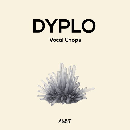 Dyplo Vocal Chops
